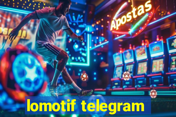 lomotif telegram